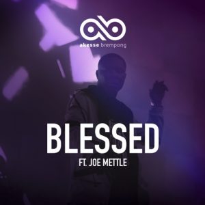 Download New Music: Akesse Brempong Releases Video For “Blessed” Ft Joe Mettle