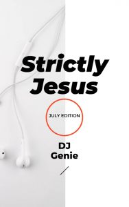 DJ Genie drops another crazy Mixtape "STRICTLY JESUS"
