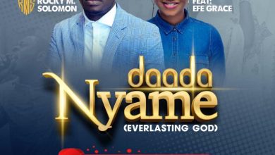 ‘Daada Nyame’ Rocky M Solomon Features Efe Grace
