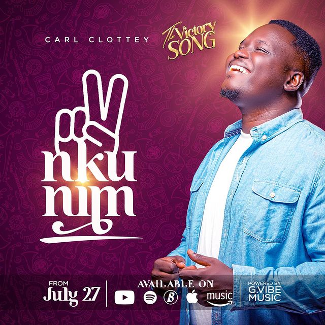 “Nkunim” Carl Clottey To Release A New Song Of Affirmation 