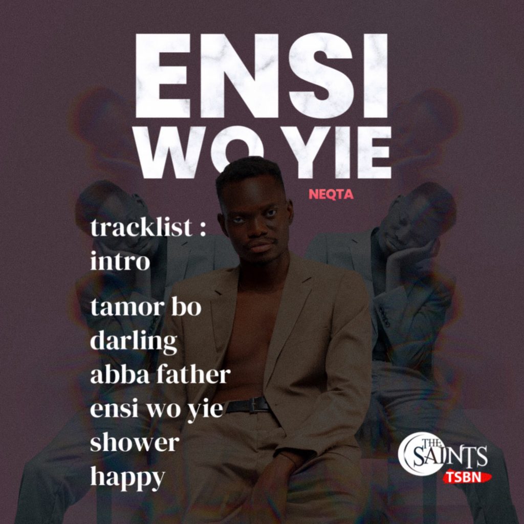 Neqta Releases New EP “Ensi Wo Yie” 