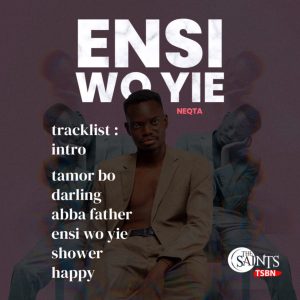 Neqta Releases New EP “Ensi Wo Yie” 