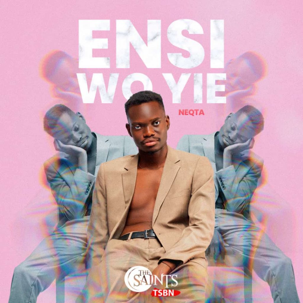 Neqta Releases New EP “Ensi Wo Yie” 