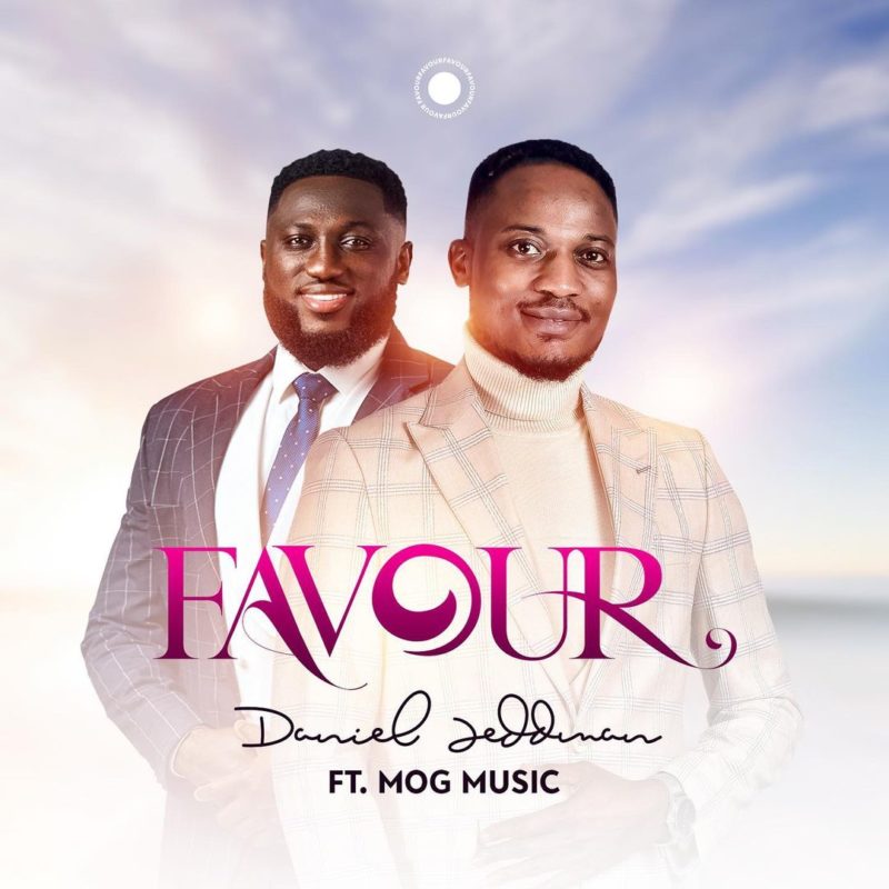 Daniel Jeddman, MOGmusic team up on New Single “Favour”