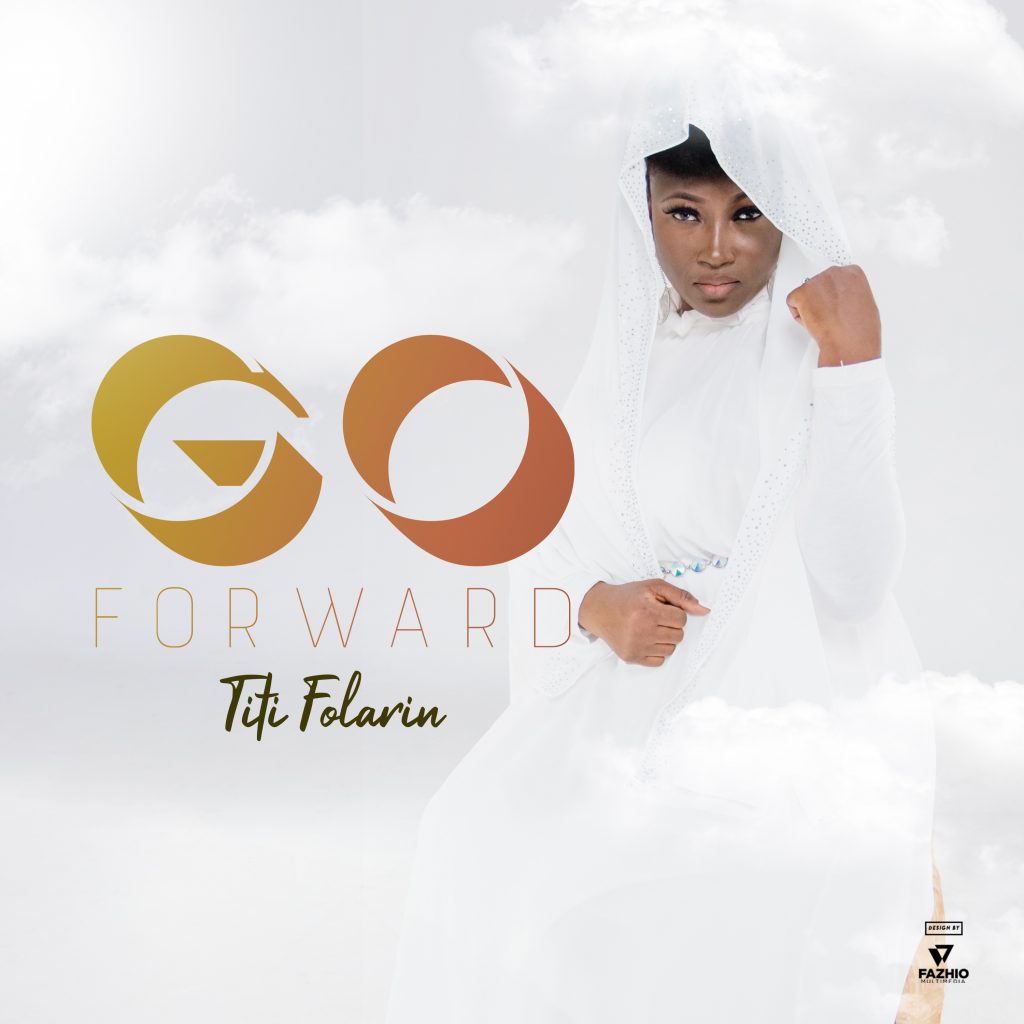 Titi Folarin Declares “Go Foward” In Her Latest Single
