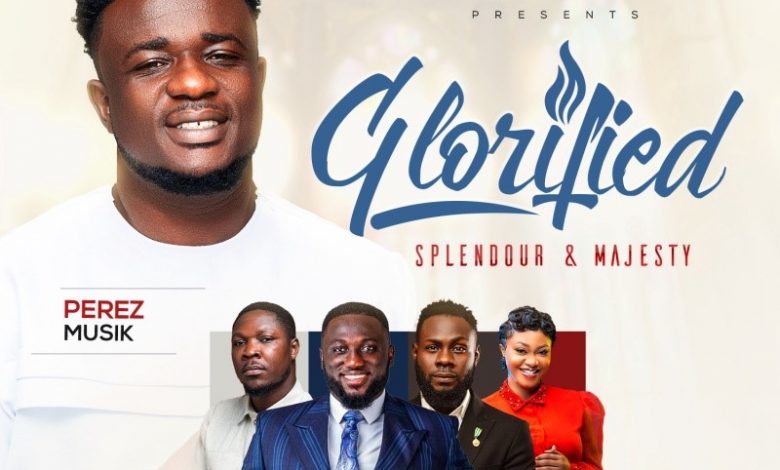 Perez Musik To Host “Glorified Concert” Featuring MOG, Akesse, Efe And More