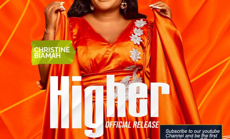 Gospel Singer Christine Biamah Set To Release Her Song “Higher” On May 1st