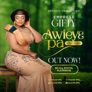 “Awieye Pa: Empress Gifty Drops New Gospel Song