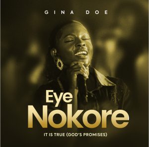 Gina Doe Releases Debut Song, "Eye Nokore," A Reassuring Reminder of God's Promise