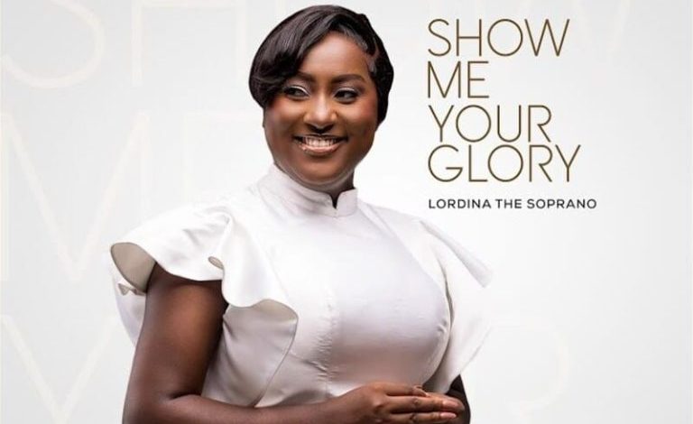 Show Me Your Glory: Lordina The Soprano Releases Powerful Song